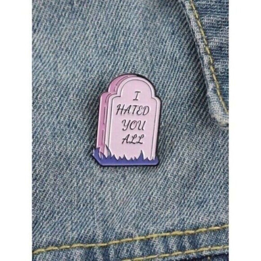 3/20βHatedβYouβAllβEnamelβPin